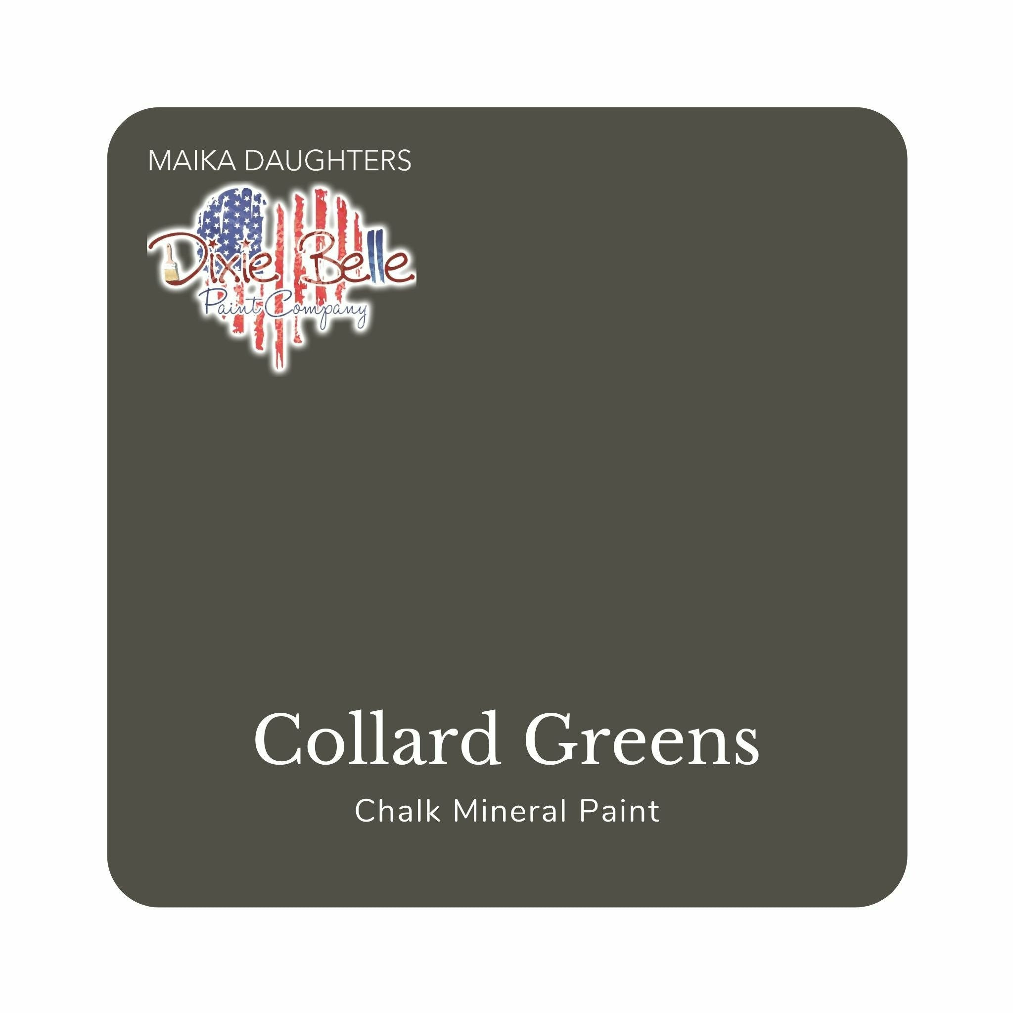A square swatch card of Dixie Belle Paint Company’s Collard Greens Chalk Mineral Paint is against a white background. This color is a dark olive green.