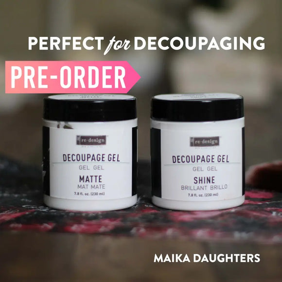 Re-Design with Prima Decoupage Gel in matte and shine finishes, shown on a work surface with Perfect for Decoupaging text.