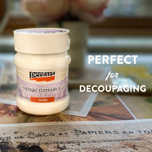 A container of Pentart Matte Decoupage Varnish & Glue sits on decoupage papers on a table. To the right is white text that reads: Perfect for decoupaging.