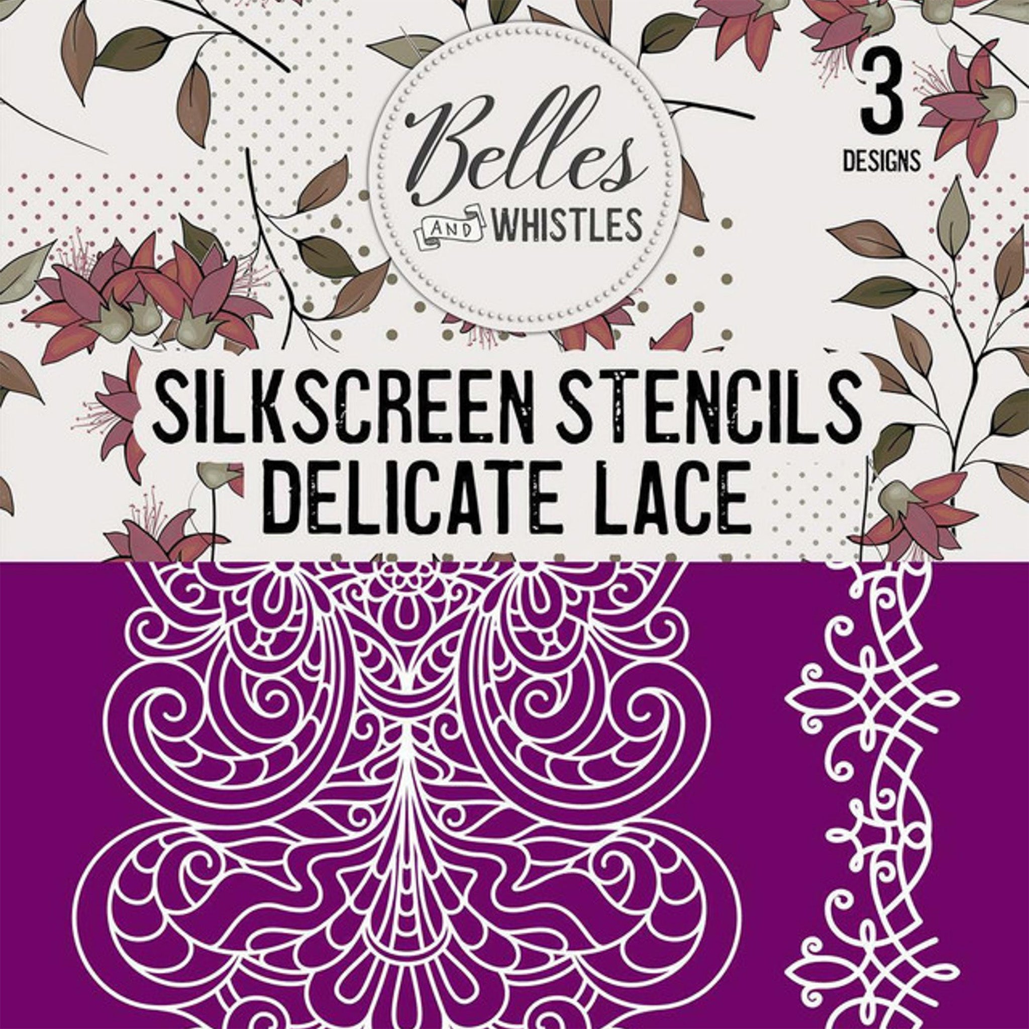 A split photo featuring a purple lace  stencil design on the bottom half, and drawings of flowers and leaves against a white background with polka dots with words that read Belles and Whistles Silkscreen Stencils Delicate Lace on the top half. The top right corner says 3 Designs.