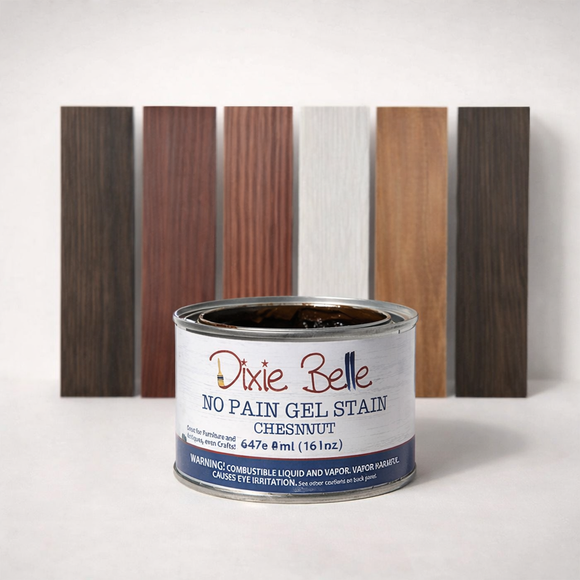 Dixie Belle Paint - No Pain Gel Stain - Various Finishes