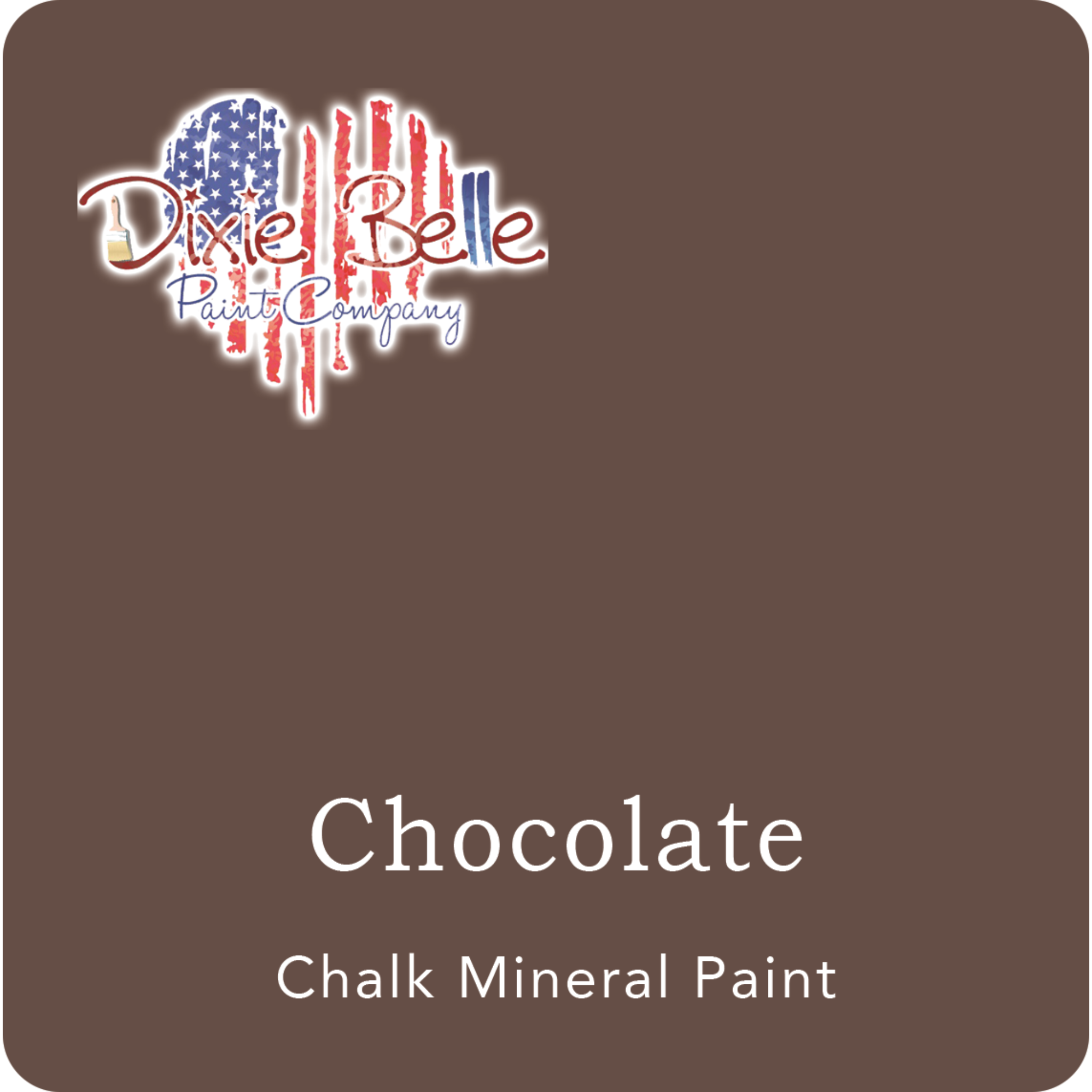A square swatch card of Dixie Belle Paint Company’s Chocolate Chalk Mineral Paint. This color is a vibrant rich brown.